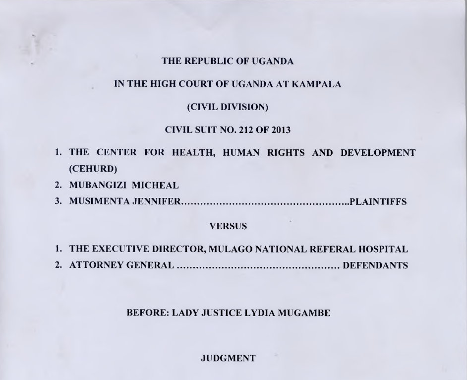 CEHURD and 2 others V The Executive Director, Mulago Referral Hospital and another – Civil Suit No 212 of 2013