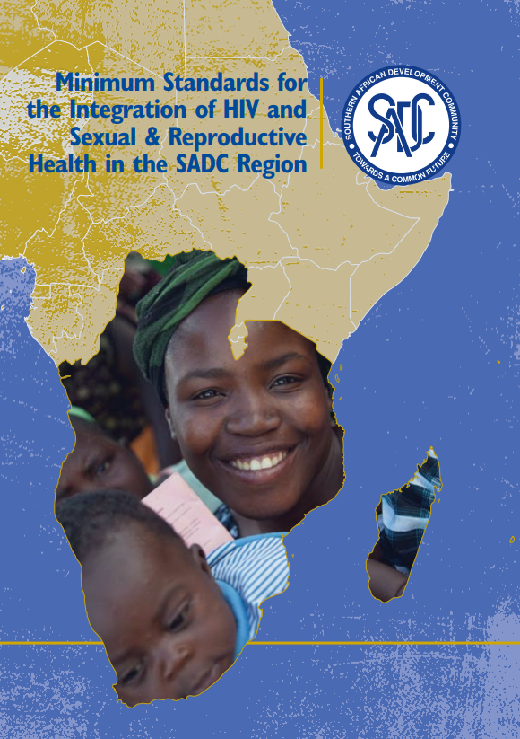 Minimum Standards for the Intergration of HIV and Sexual and Reproductive Health in the SADC region