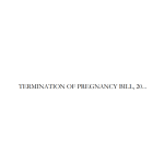 Termination of pregnancy bill