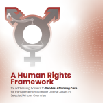 A Human Rights Framework for addressing barriers to Gender-Affirming Care for transgender and Gender Diverse Adults in Selected African Countries